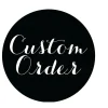 Custom Order