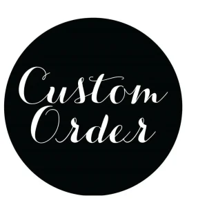 Custom Order