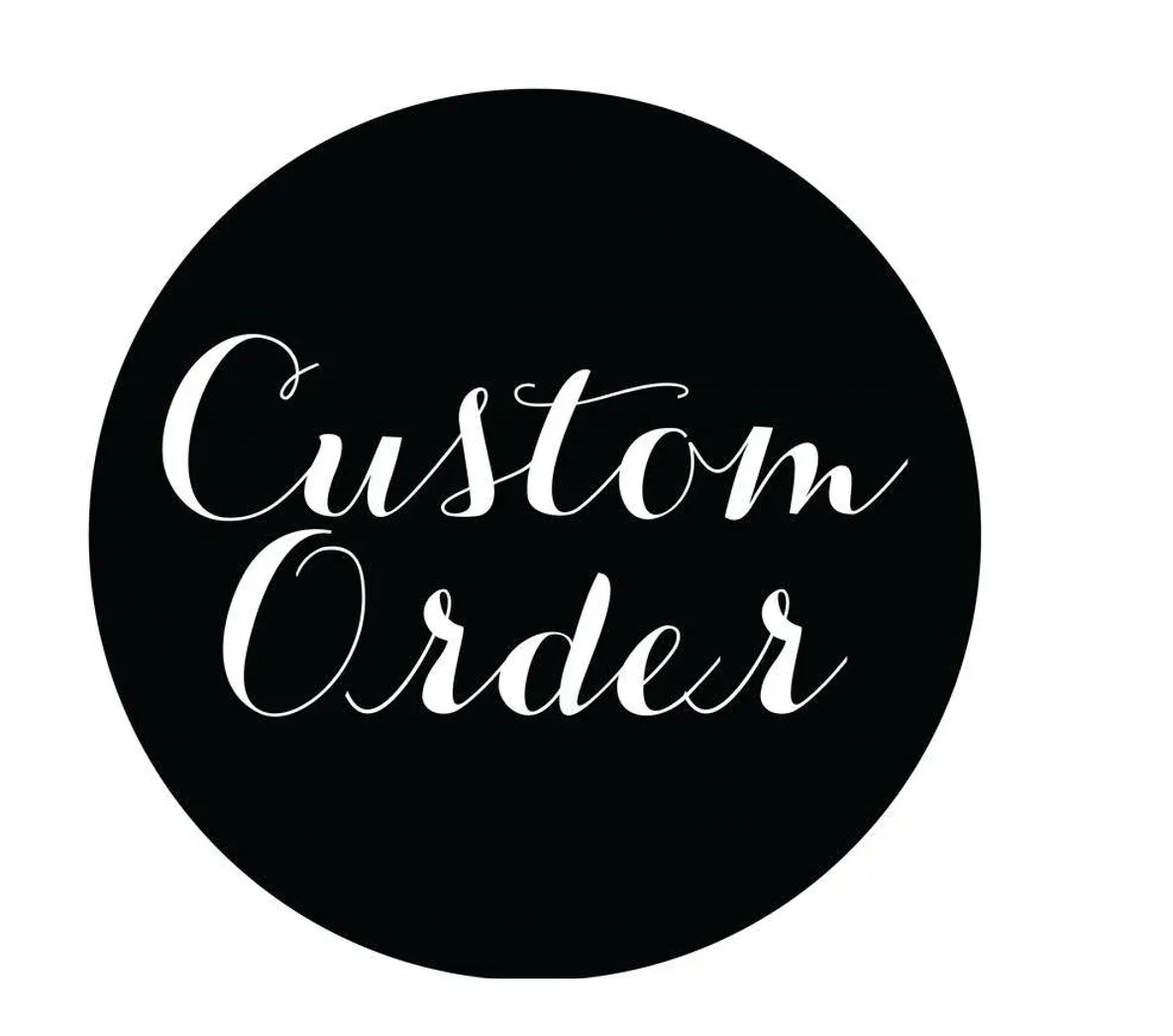Custom Order